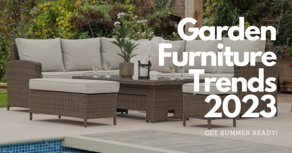 Garden Furniture Trends for Summer 2023